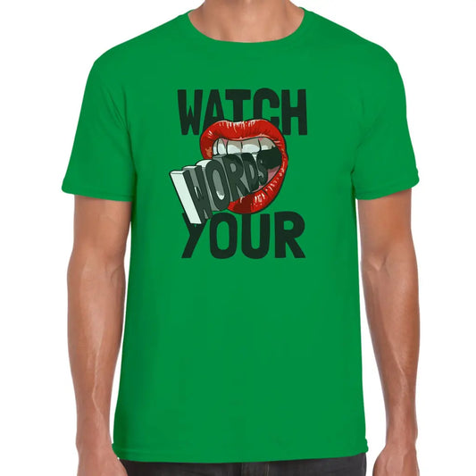 Watch Your Words T-Shirt - Tshirtpark.com