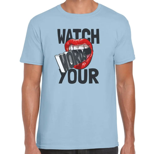Watch Your Words T-Shirt - Tshirtpark.com