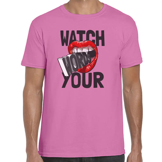 Watch Your Words T-Shirt - Tshirtpark.com