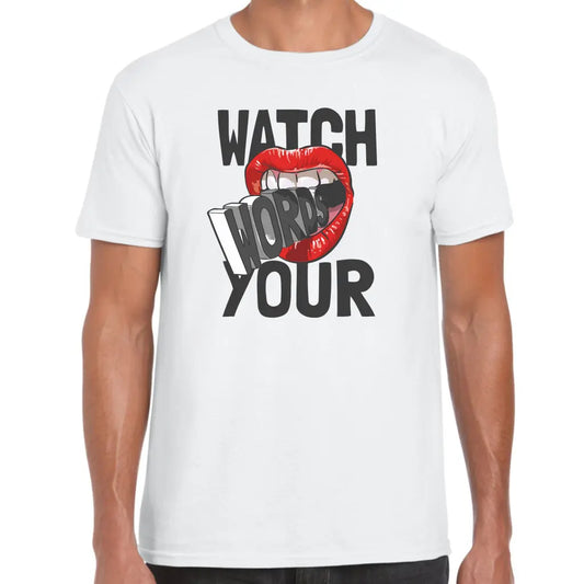 Watch Your Words T-Shirt - Tshirtpark.com