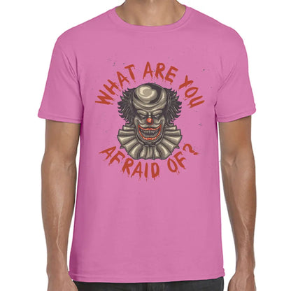 What Are You Afraid Of? T-Shirt - Tshirtpark.com
