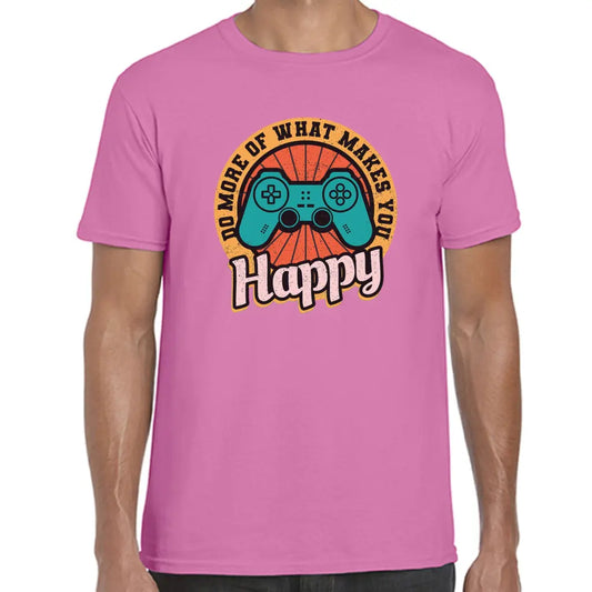 What Makes You Happy T-Shirt - Tshirtpark.com