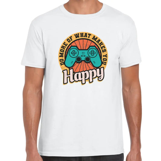 What Makes You Happy T-Shirt - Tshirtpark.com