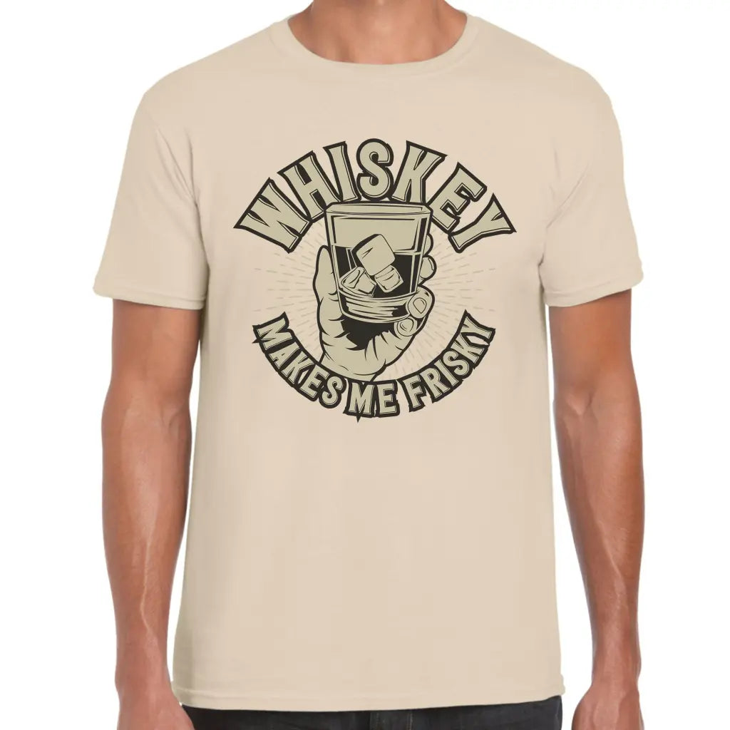 Whiskey Makes Me Friskey T-Shirt - Tshirtpark.com