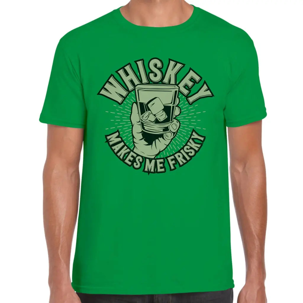 Whiskey Makes Me Friskey T-Shirt - Tshirtpark.com