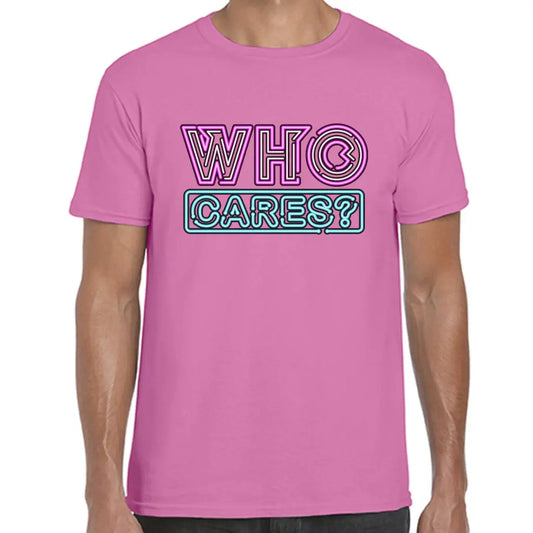 Who Cares T-Shirt - Tshirtpark.com