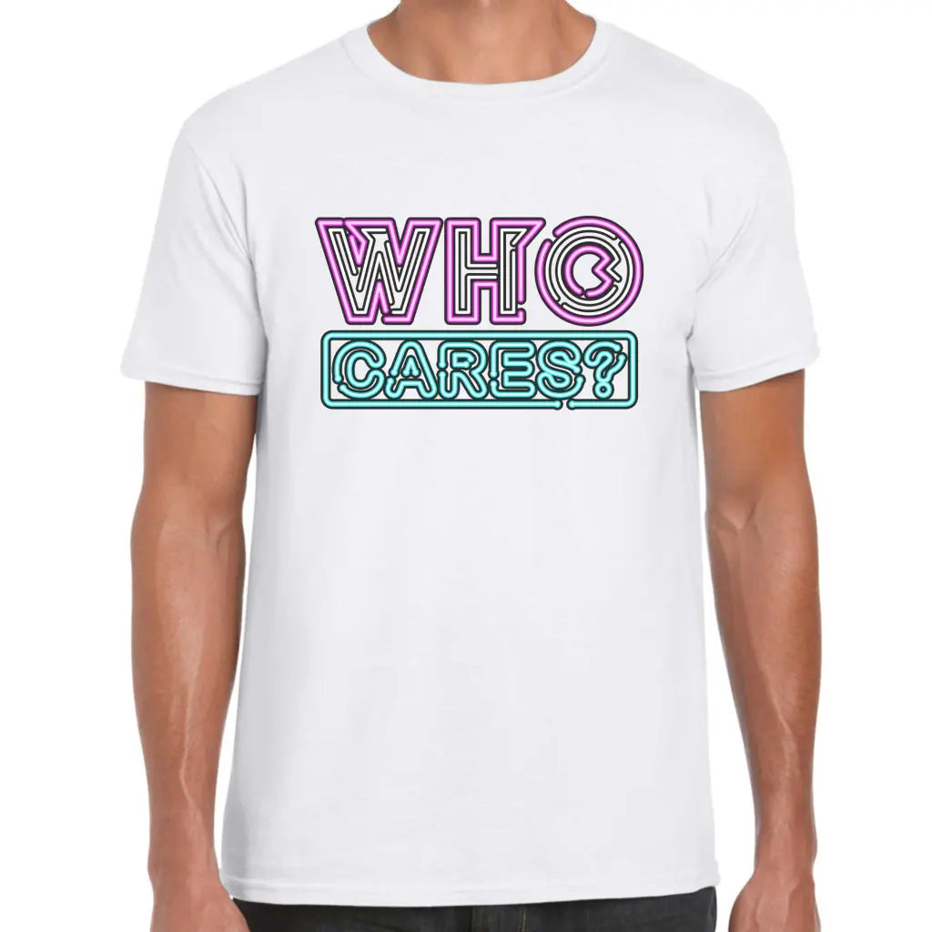 Who Cares T-Shirt - Tshirtpark.com