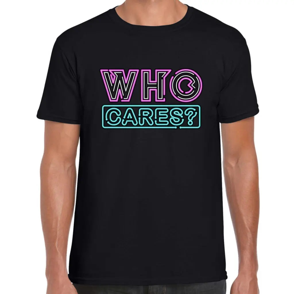 Who Cares T-Shirt - Tshirtpark.com