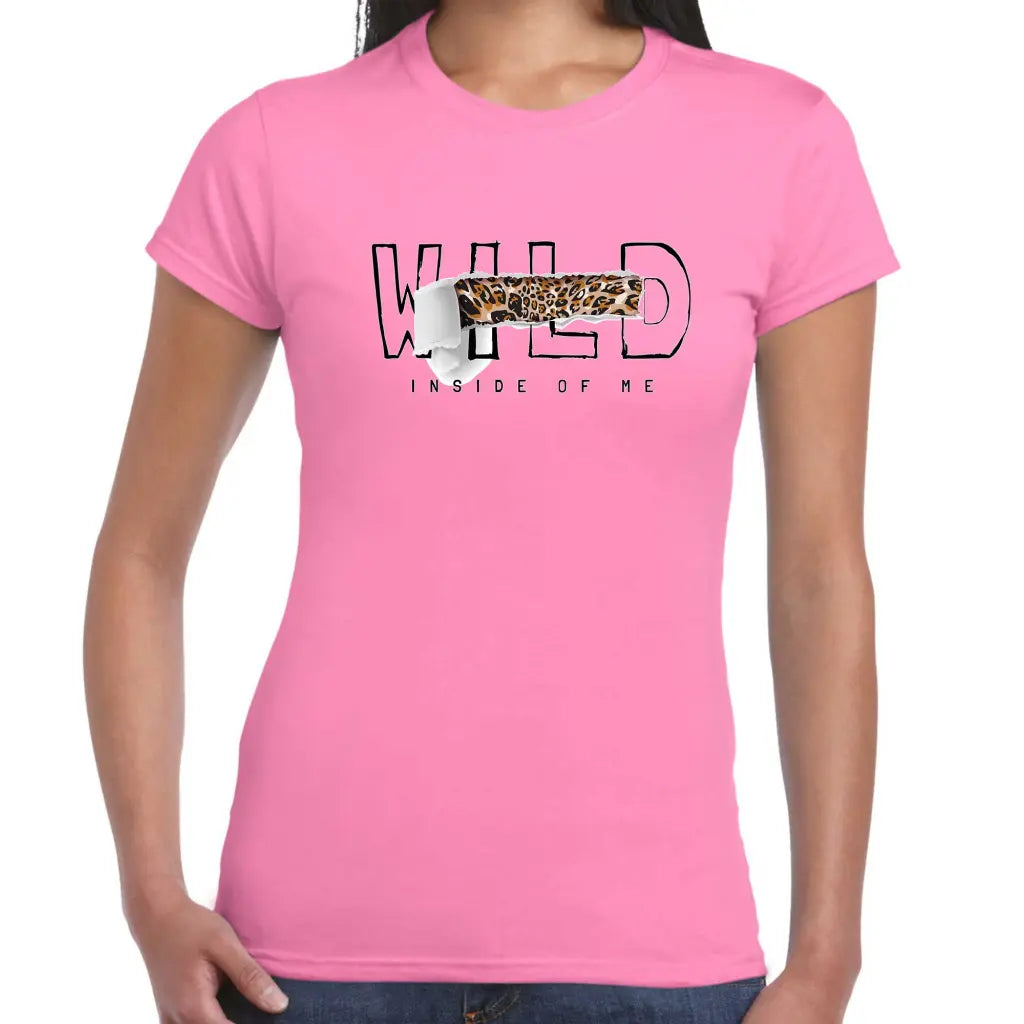 Wild Inside Of Me Ladies T-shirt - Tshirtpark.com