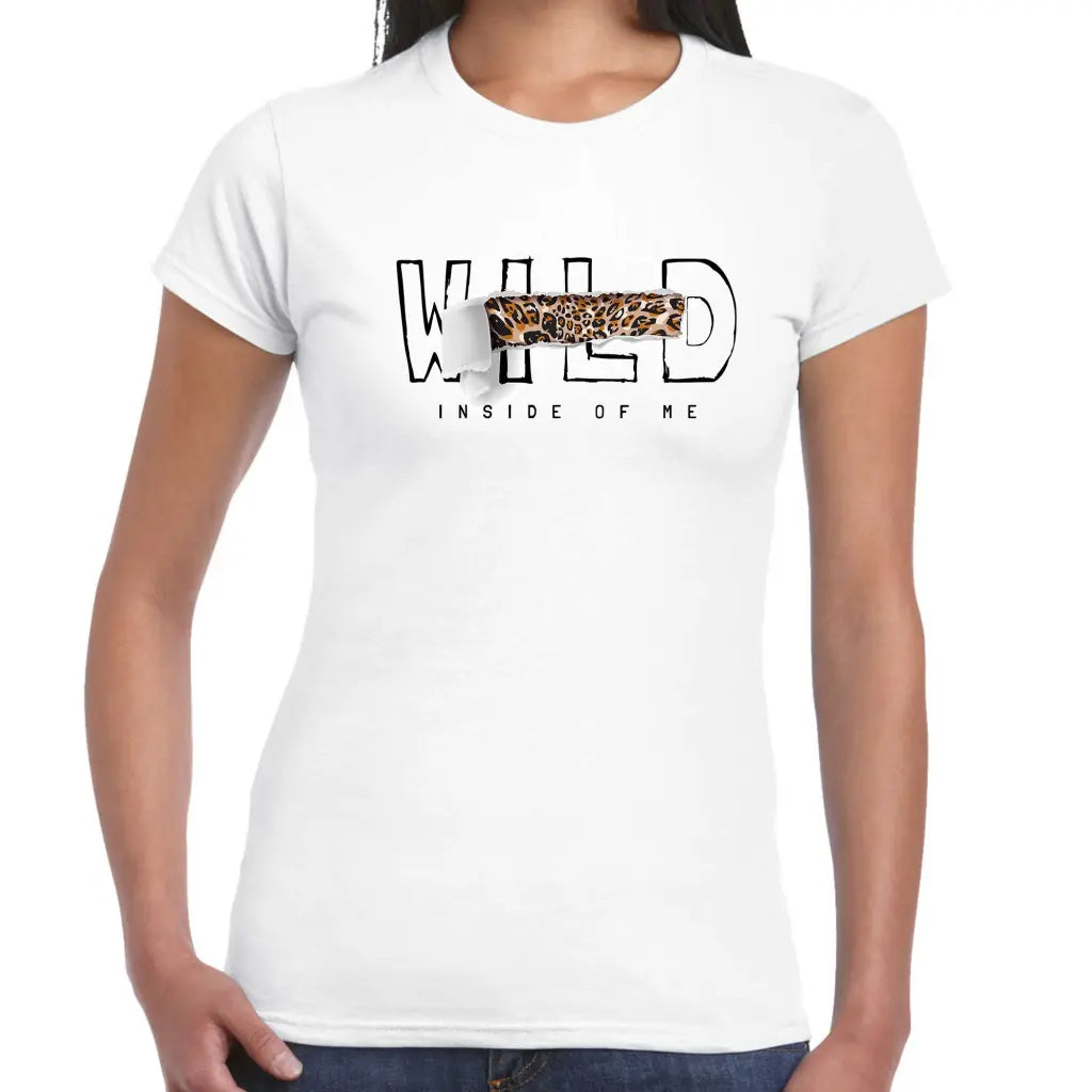 Wild Inside Of Me Ladies T-shirt - Tshirtpark.com