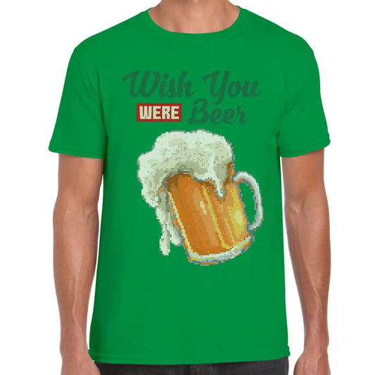 Wish You Were Beer T-Shirt - Tshirtpark.com