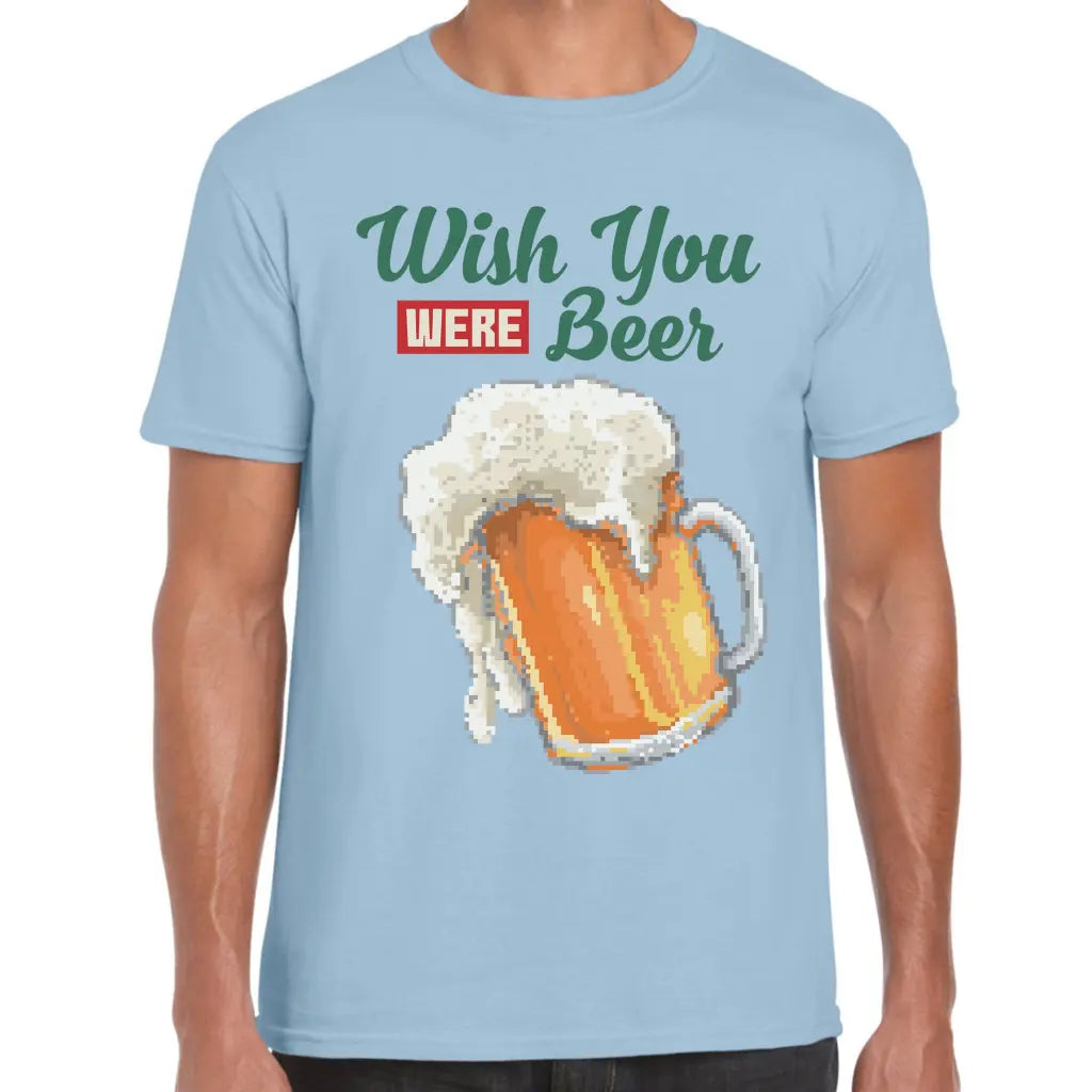 Wish You Were Beer T-Shirt - Tshirtpark.com