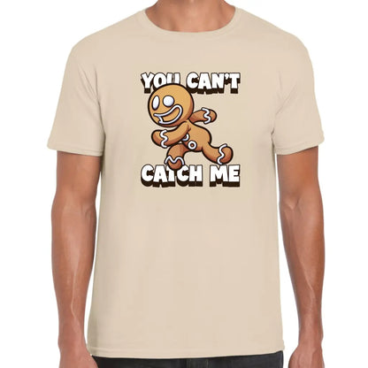 You Can’t Catch Me T-Shirt - Tshirtpark.com
