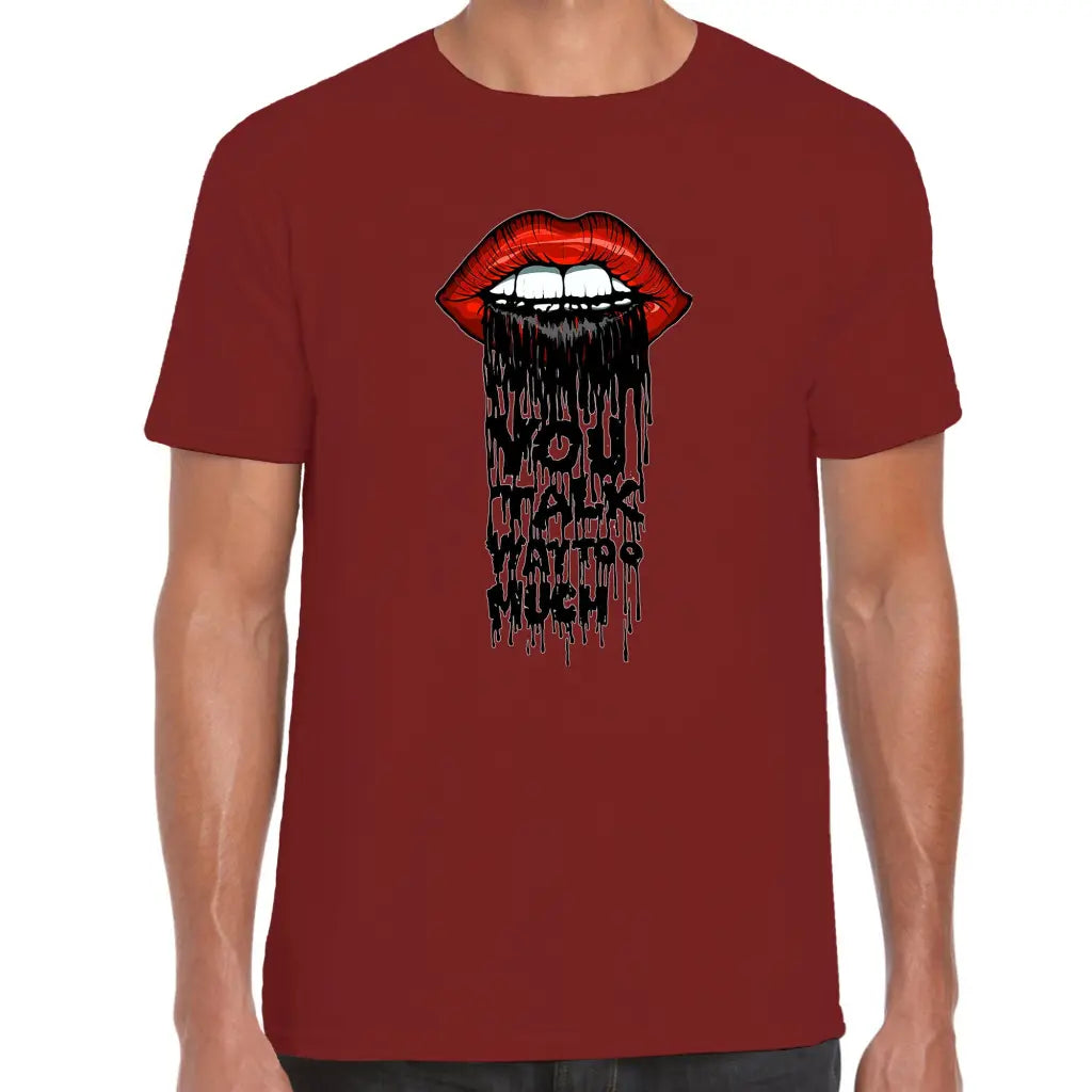 You Talk Way Too Much T-Shirt - Tshirtpark.com