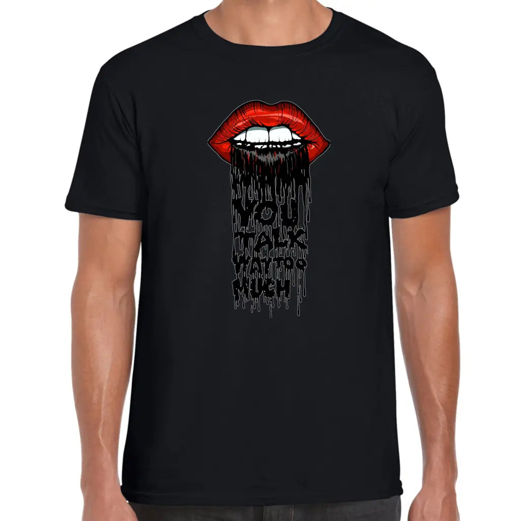 You Talk Way Too Much T-Shirt - Tshirtpark.com