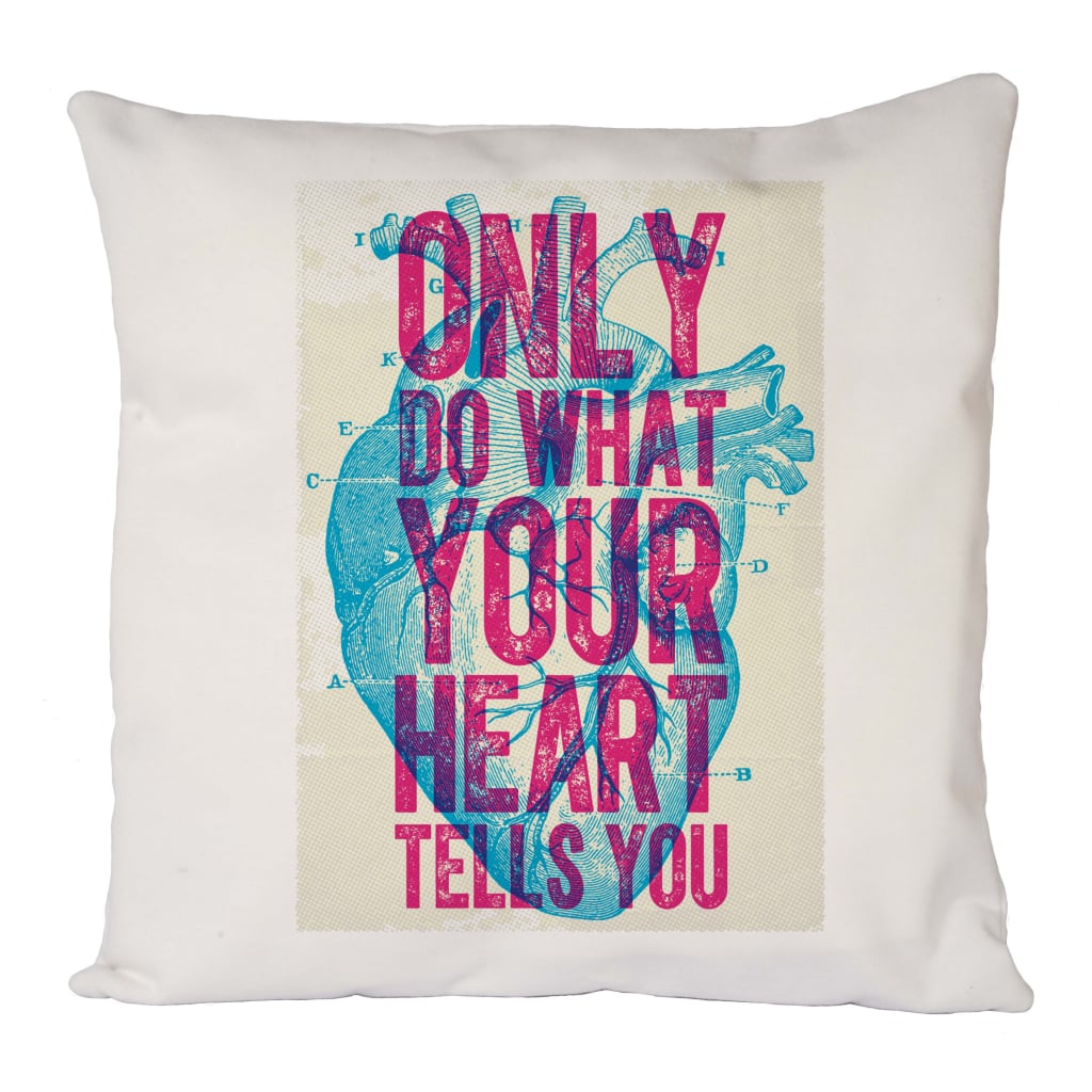 Do What Your Heart Tells You Cushion Cover