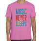 Music Never Sleeps T-Shirt